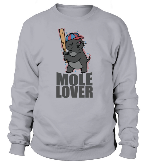 My Heart belongs to a Mole Animal Mound Sweatshirt Unisex