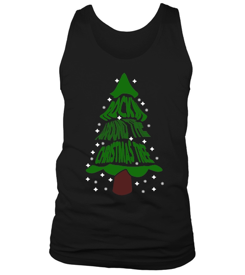 ROCKIN THE AROUND THE CHRISTMAS TREE   Christmas Day Design Tank Top Unisex