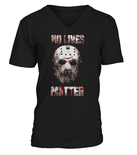Jason Voorhees No Lives Matter V-Neck T-shirt