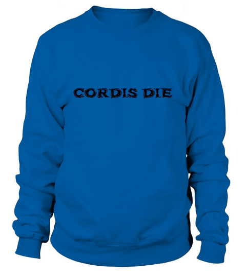 cordis die Sweatshirt Unisex