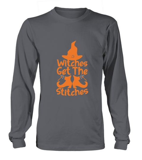 WITCHES GET THE STITCHES HALLOWEEN Long sleeved Unisex