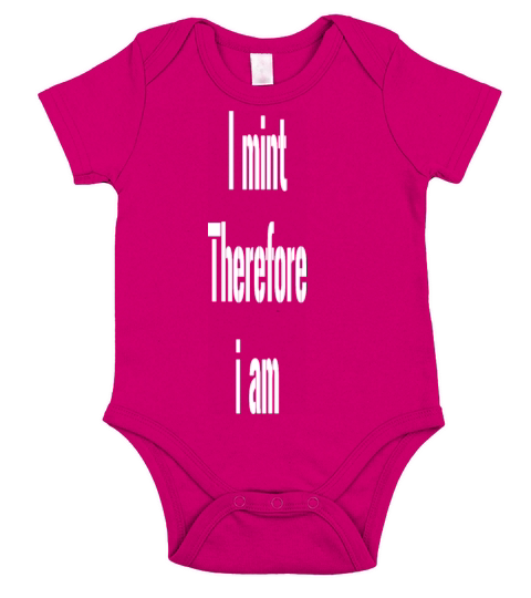 I Mint Therefore I am Short Sleeve Baby One-Piece