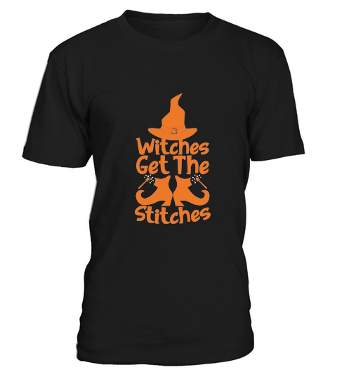 WITCHES GET THE STITCHES HALLOWEEN T-Shirt Unisex
