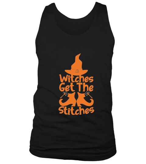 WITCHES GET THE STITCHES HALLOWEEN Tank Top Unisex