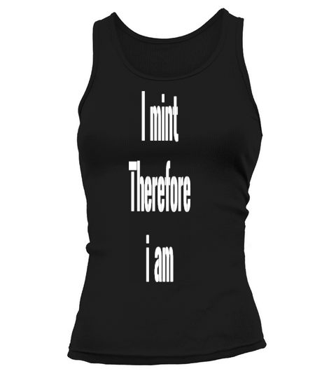 I Mint Therefore I am Tank top Woman