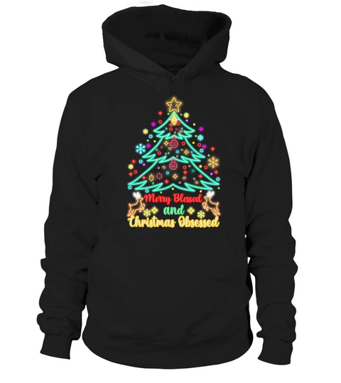 MERRY BLESSED AND CHRISTMAS OBSESSED   Christmas Day Design Hoodie Unisex