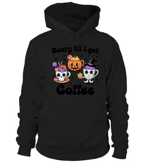 Scary Till I Get Coffee Halloween Hoodie Unisex