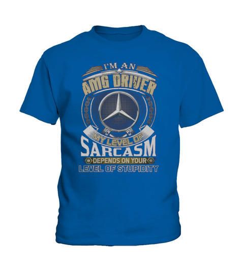 Im AMG Driver My Level Of Sarcasm Kids T-Shirt