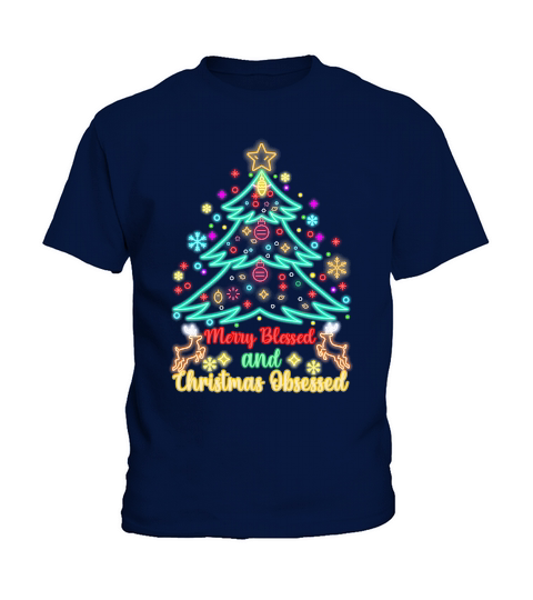 MERRY BLESSED AND CHRISTMAS OBSESSED   Christmas Day Design Kids T-Shirt