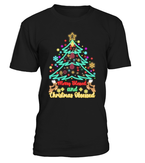 MERRY BLESSED AND CHRISTMAS OBSESSED   Christmas Day Design T-Shirt Unisex