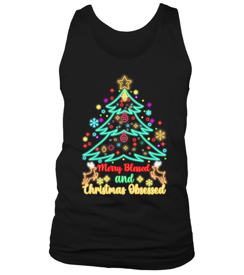 MERRY BLESSED AND CHRISTMAS OBSESSED   Christmas Day Design Tank Top Unisex