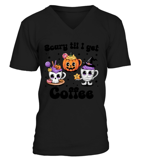 Scary Till I Get Coffee Halloween V-Neck T-shirt