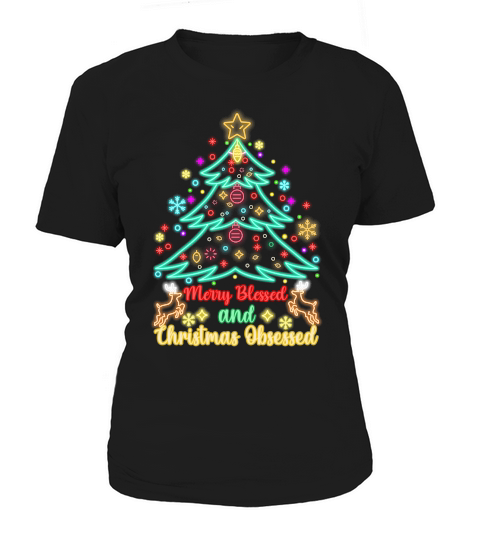 MERRY BLESSED AND CHRISTMAS OBSESSED   Christmas Day Design Women's T-Shirt