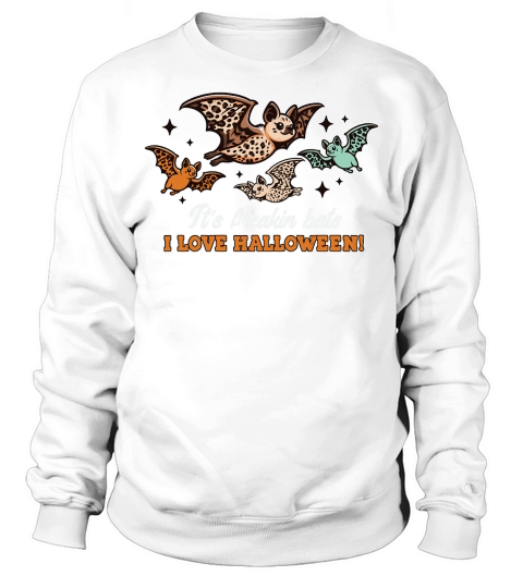 It’s Freakin Bats I Love Halloween Sweatshirt Unisex