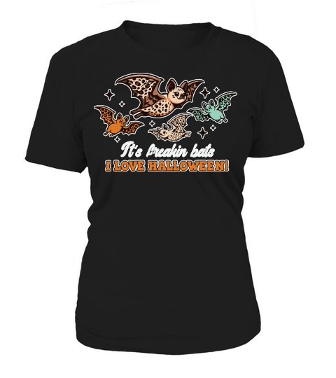 It’s Freakin Bats I Love Halloween Women's T-Shirt