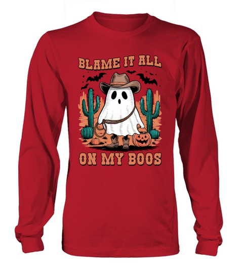 Blame It All On My Boos Halloween Long sleeved Unisex