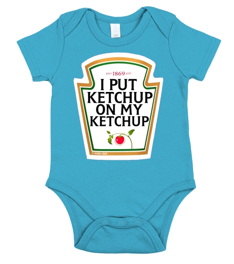 I PUT KETCHUP ON MY KETCHUP Short Sleeve Baby One-Piece
