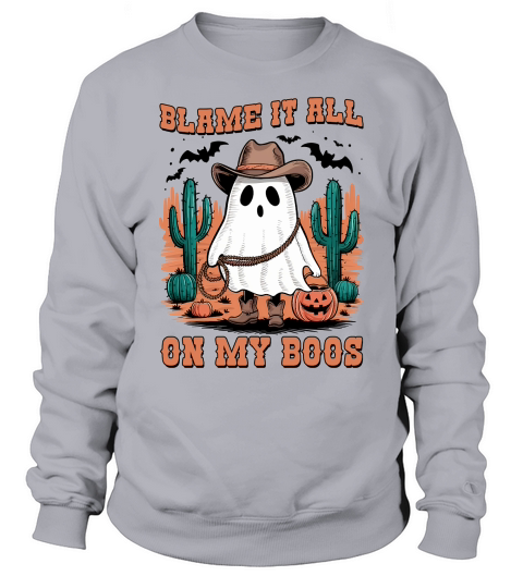 Blame It All On My Boos Halloween Sweatshirt Unisex