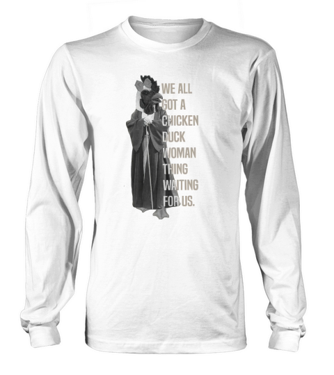 Chicken Duck Woman Thing Long sleeved Unisex