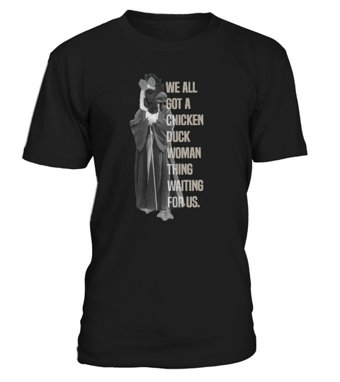 Chicken Duck Woman Thing T-Shirt Unisex