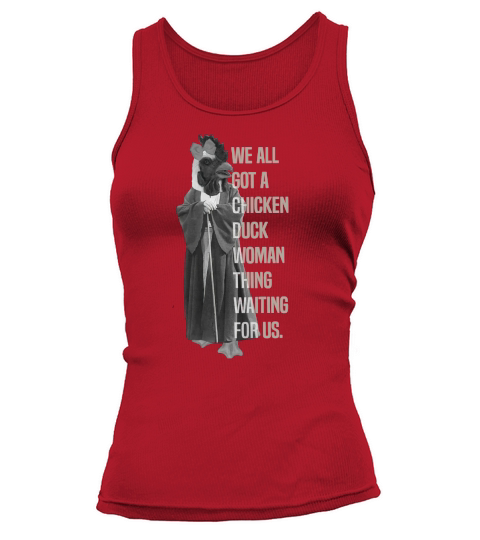 Chicken Duck Woman Thing Tank top Woman