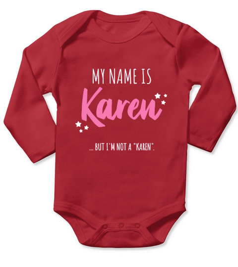 My Name is Karen but Im not a Karen Long Sleeve Baby One-Piece