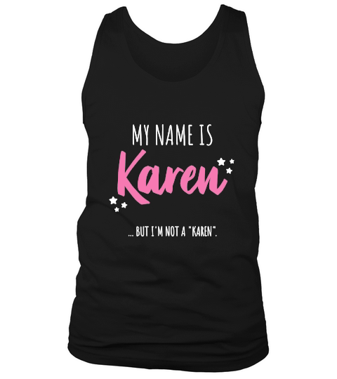 My Name is Karen but Im not a Karen Tank Top Unisex