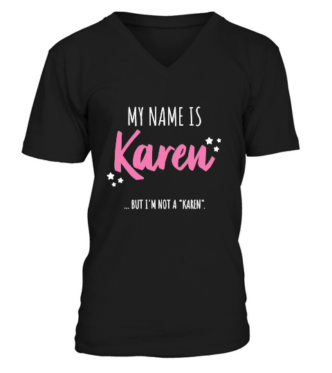 My Name is Karen but Im not a Karen V-Neck T-shirt