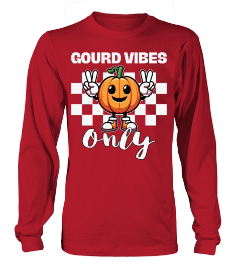 Gourd Vibes Only Pumpkin Long sleeved Unisex