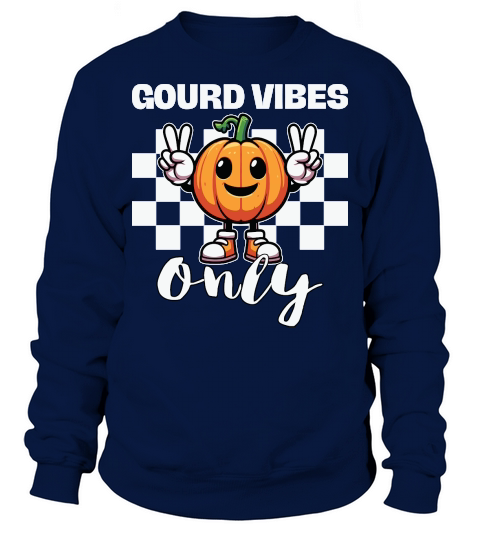 Gourd Vibes Only Pumpkin Sweatshirt Unisex