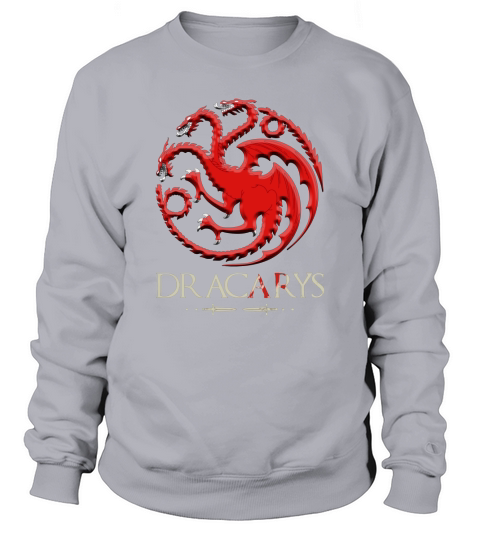 Dracarys Tshirt Sweatshirt Unisex