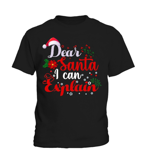 DEAR SANTA I CAN EXPLAIN   Christmas Day Design Kids T-Shirt