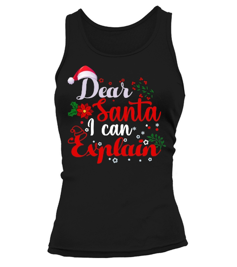 DEAR SANTA I CAN EXPLAIN   Christmas Day Design Tank top Woman