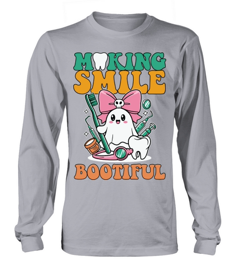 Making Smiles Bootiful Dentist Long sleeved Unisex