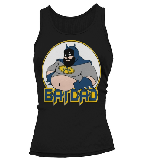 Batdad T-Shirt, Funny Dad, Fathers Day TShirt Tank top Woman