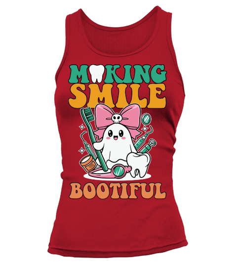 Making Smiles Bootiful Dentist Tank top Woman