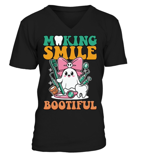 Making Smiles Bootiful Dentist V-Neck T-shirt