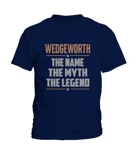 WEDGEWORTH The Name The Myth The Legend Name Shirts Kids T-Shirt
