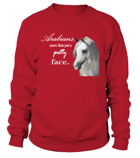 Arabian Horse   More than a pretty face Sweatshirt Unisex