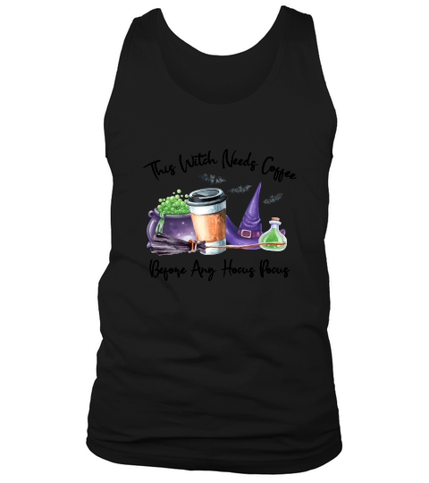 This Witch Needs Coffee Before Any Hocus Halloween Tank Top Unisex
