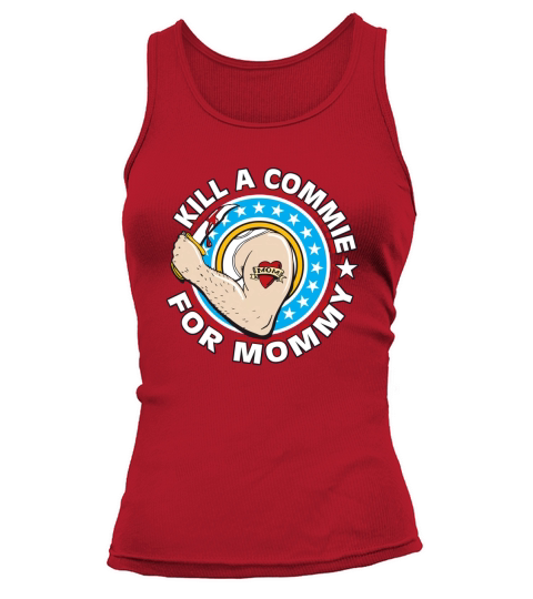 KILL A COMMIE FOR MOMMY Tank top Woman