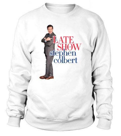 Late Show Stephen Colbert Sweatshirt Unisex