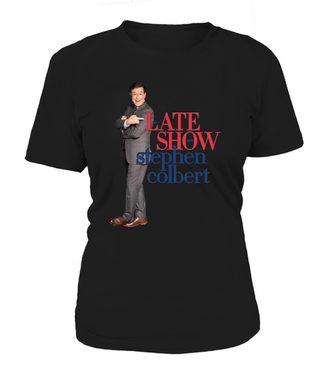 Late Show Stephen Colbert Women's T-Shirt