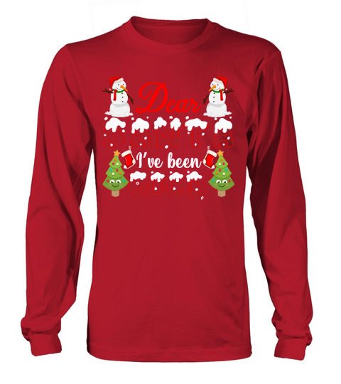 DEAR SANTA IVE BEEN GOOD   Christmas Day Design Long sleeved Unisex
