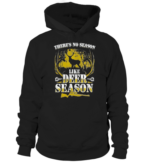 Hunter Shirt Hunting No Season Like Deer Season Guns Dad Hoodie Unisex