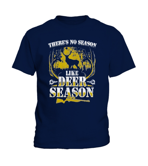 Hunter Shirt Hunting No Season Like Deer Season Guns Dad Kids T-Shirt