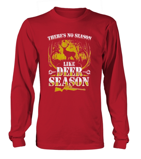 Hunter Shirt Hunting No Season Like Deer Season Guns Dad Long sleeved Unisex