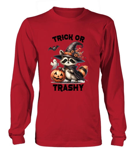 Trick Or Trash Stay Trashy Racoon Long sleeved Unisex