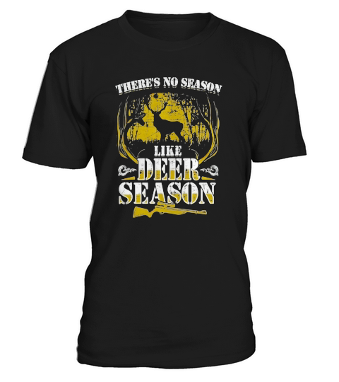 Hunter Shirt Hunting No Season Like Deer Season Guns Dad T-Shirt Unisex