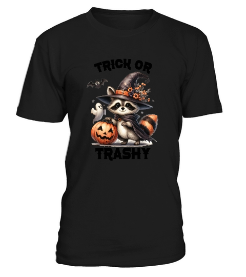 Trick Or Trash Stay Trashy Racoon T-Shirt Unisex